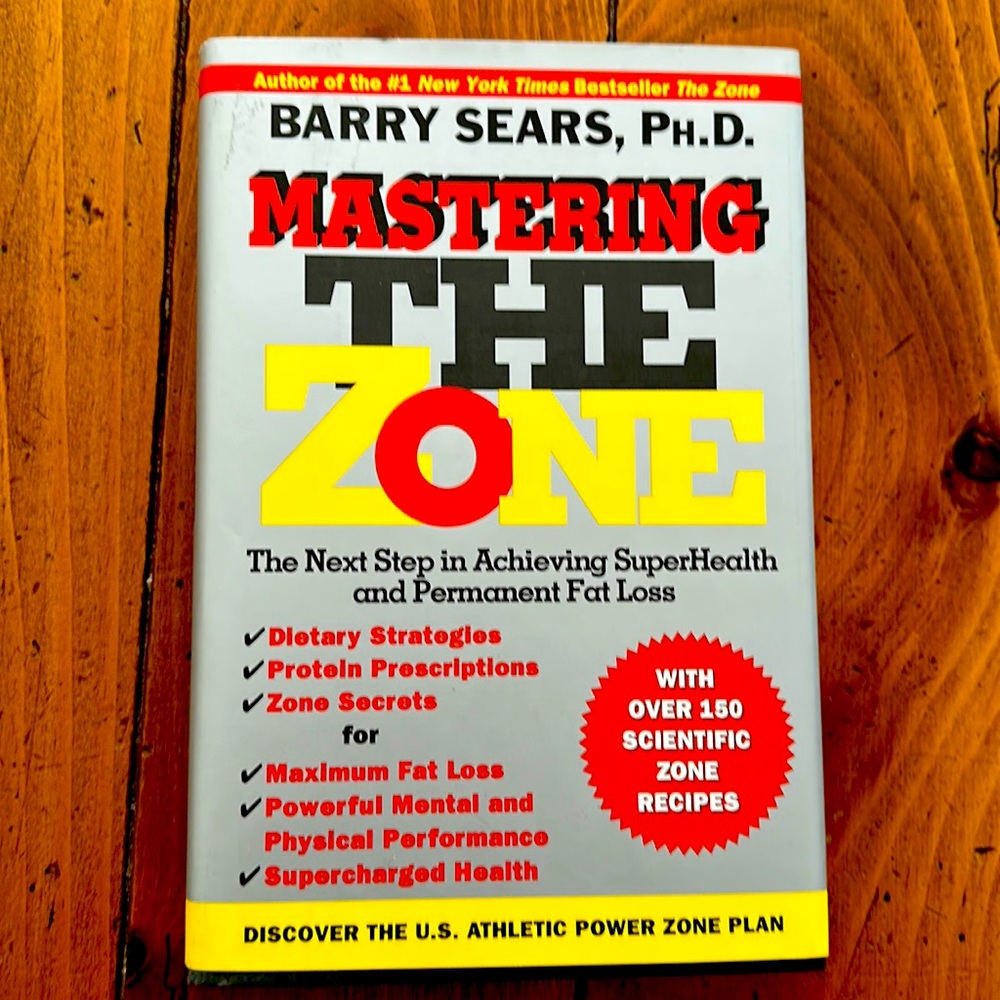 Mastering The Zone by Barry Sears,PH.D.